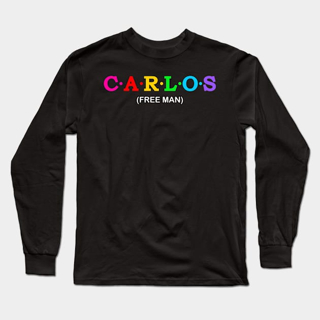 Carlos - Free Man. Long Sleeve T-Shirt by Koolstudio